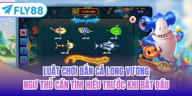 Luật chơi bắn cá long vương ngư thủ cần tìm hiểu trước khi bắt đầu